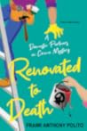 Renovated to Death by Frank Anthony Polito