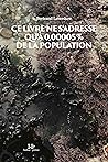 Ce livre ne s’adresse qu’à 0,00005% de la population Ce livre ne s’adresse qu’à 0,00005% de la population