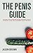 The Penis Guide - Everythin...