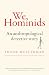 We, Hominids: An Anthropological Detective Story