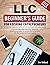 LLC Beginner’s Guide For As...