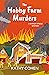 The Hobby Farm Murders by Kathy Cohen