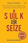 Sulk or Seize : H...