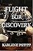 Flight For Discovery by Karlene Petitt Flight For Discovery by Karlene Petitt