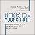 Letters to a Young Poet by Rainer Maria Rilke Letters to a Young Poet by Rainer Maria Rilke