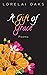 A Gift of Grace by Lorelai Oaks