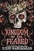 Kingdom of the Feared by Kerri Maniscalco Kingdom of the Feared by Kerri Maniscalco