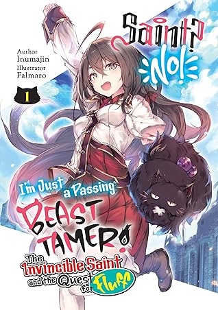 Saint? No! I'm Just a Passing Beast Tamer! Volume 1