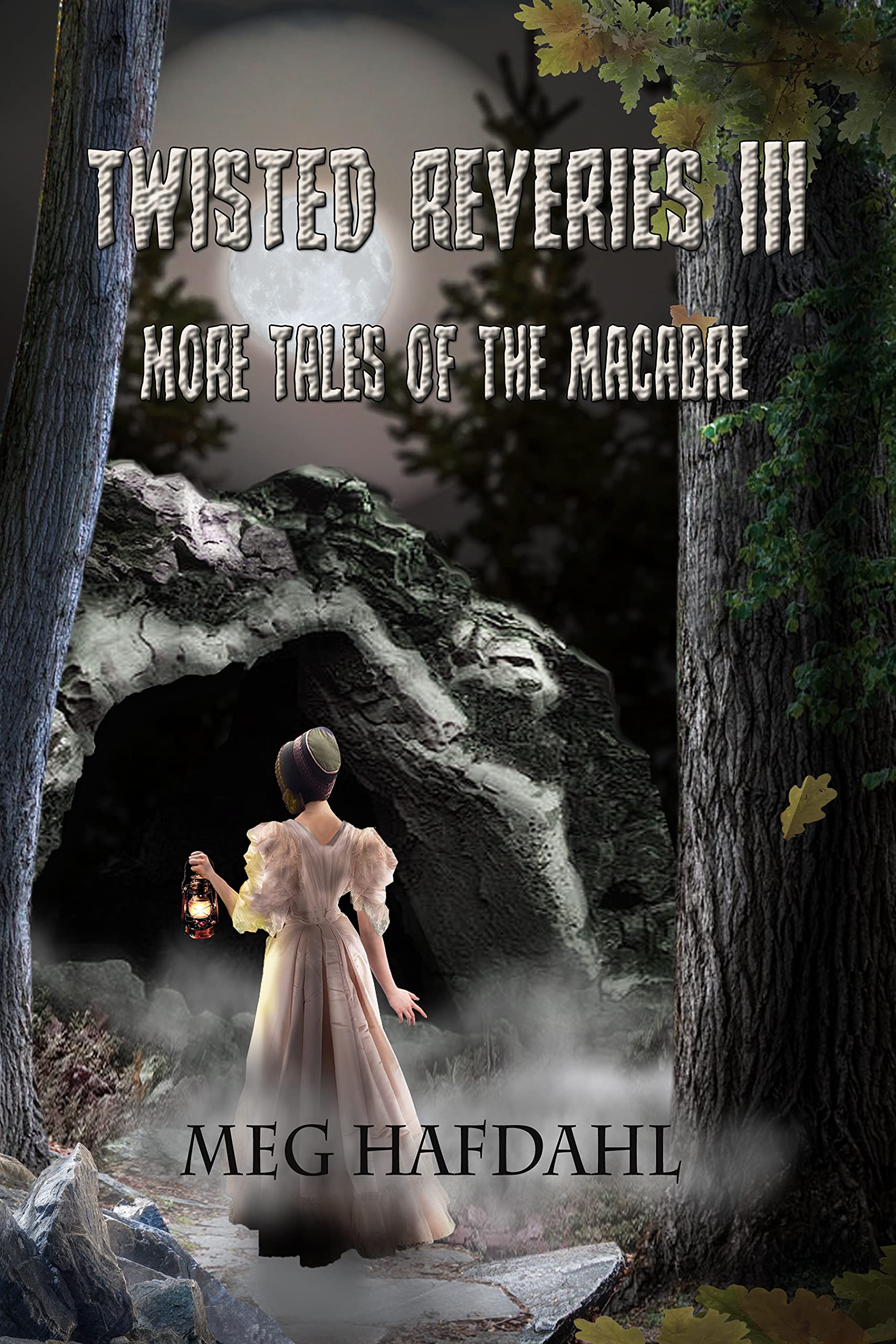 Twisted Reveries III: More Tales of the Macabre (Kindle Edition)