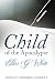 Child of the Apocalypse: Ellen G. White