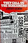They Call Us the Screamers! The History of Atlantis Primal Th... by Jenny James