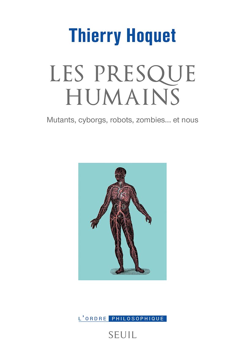 Les Presque-Humains: Mutants, cyborgs, robots, zombies... et nous (Paperback)