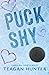 Puck Shy by Teagan Hunter