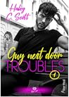 Guy next door: Troubles, T1