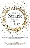 Like a Spark From Fire by Debra Berndt Maldonado