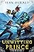 An Unwitting Prince (A New ...