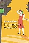 Ensimmäinen kesäpäivä by Anna Alanko