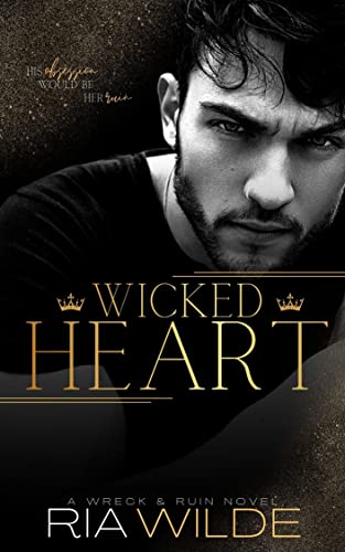Wicked Heart (Wreck & Ruin #1)