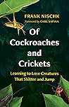 Of Cockroaches and Crickets by Frank Nischk