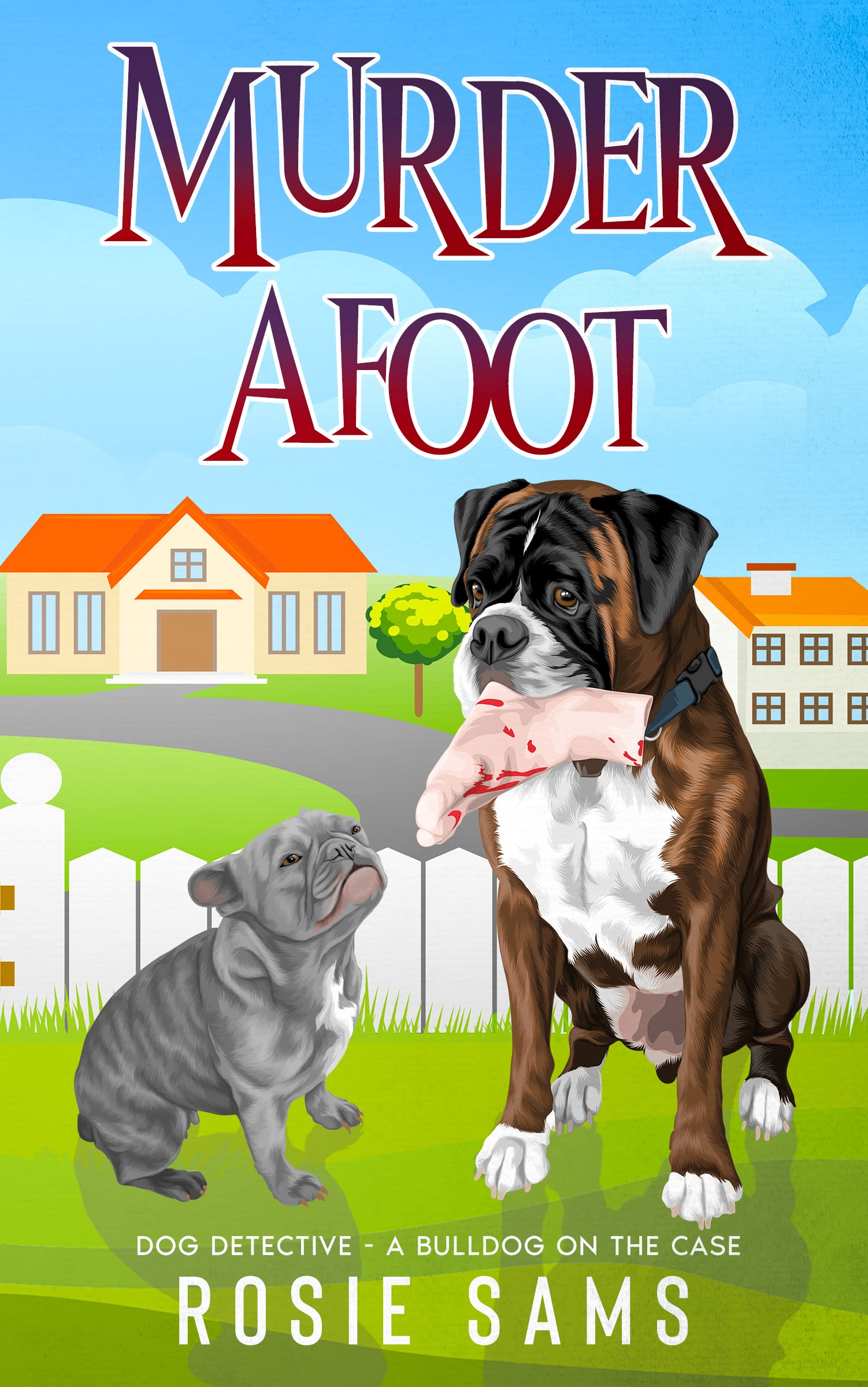 Murder Afoot (Dog Detective - A Bulldog on the Case #4)