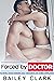 Forced by Doctor - Extremely Rough Forbidden Adult Taboo Erot... by Bailey Clark