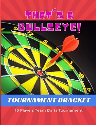 That&rsquo;s A Bullseye Tournament Bracket: 16 Player Team Dart Tournament