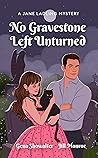 Book cover for No Gravestone Left Unturned (A Jane Ladling Mystery, #2)