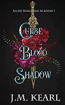 Curse of Blood and Shadow (Allied Kingdoms Academy, #1)