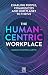 The Human-Centric Workplace