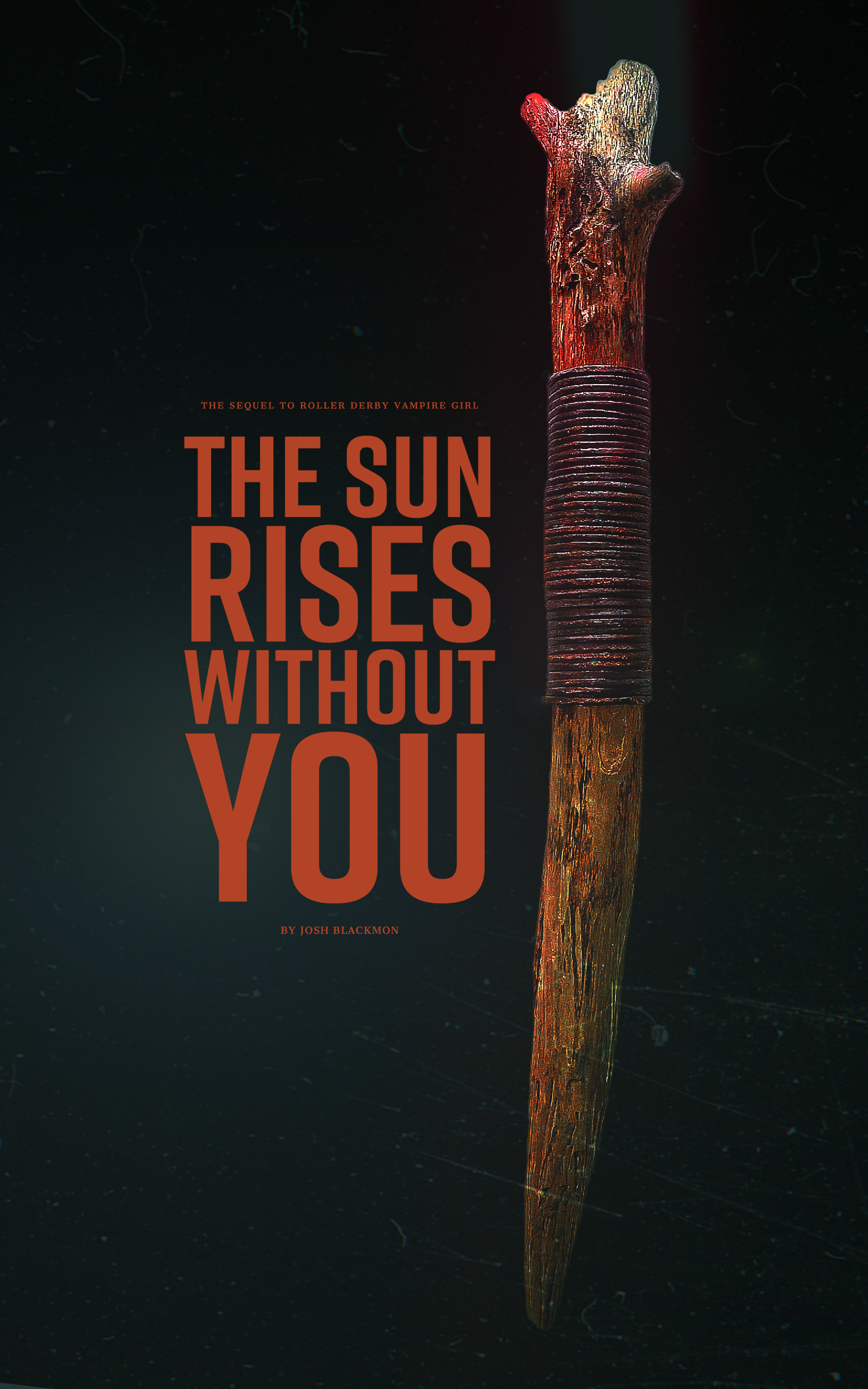 The Sun Rises Without You (Roller Derby Vampire Girl #2)