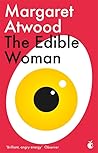The Edible Woman by Margaret Atwood