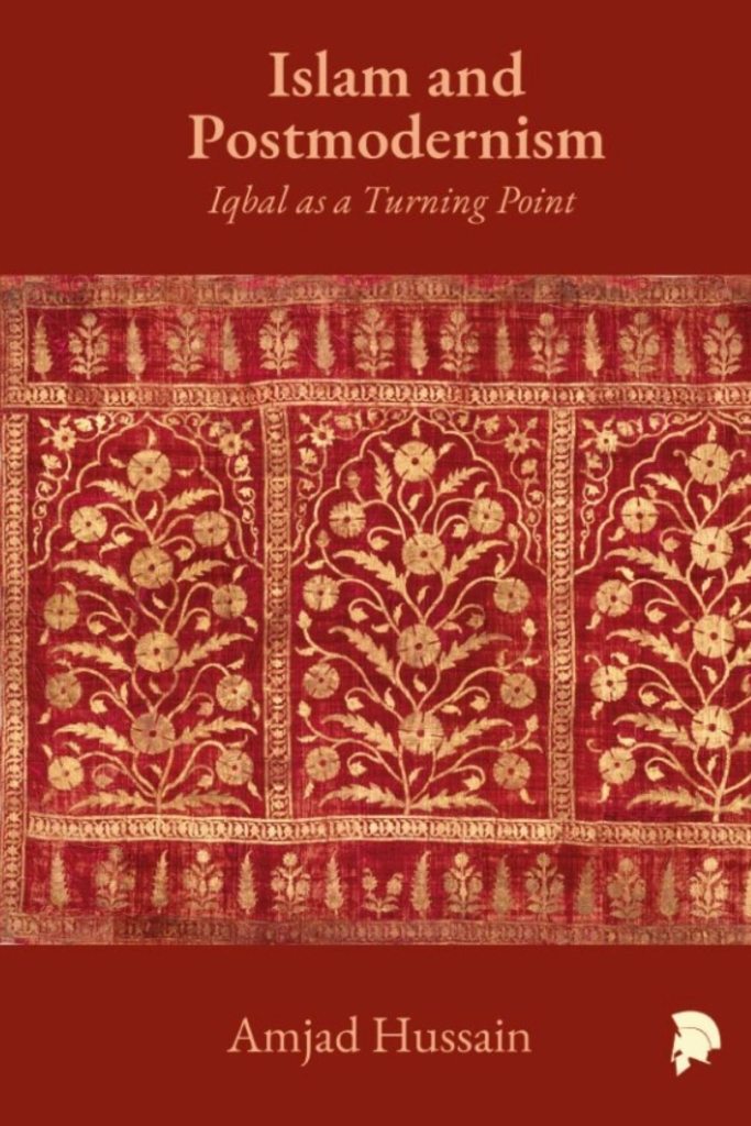 Islam and Postmodernism: Iqbal as a Turning Point (Paperback)