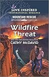 Wildfire Threat by Cathy McDavid