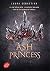 Ash Princess (Ash Princess Trilogy, #1)