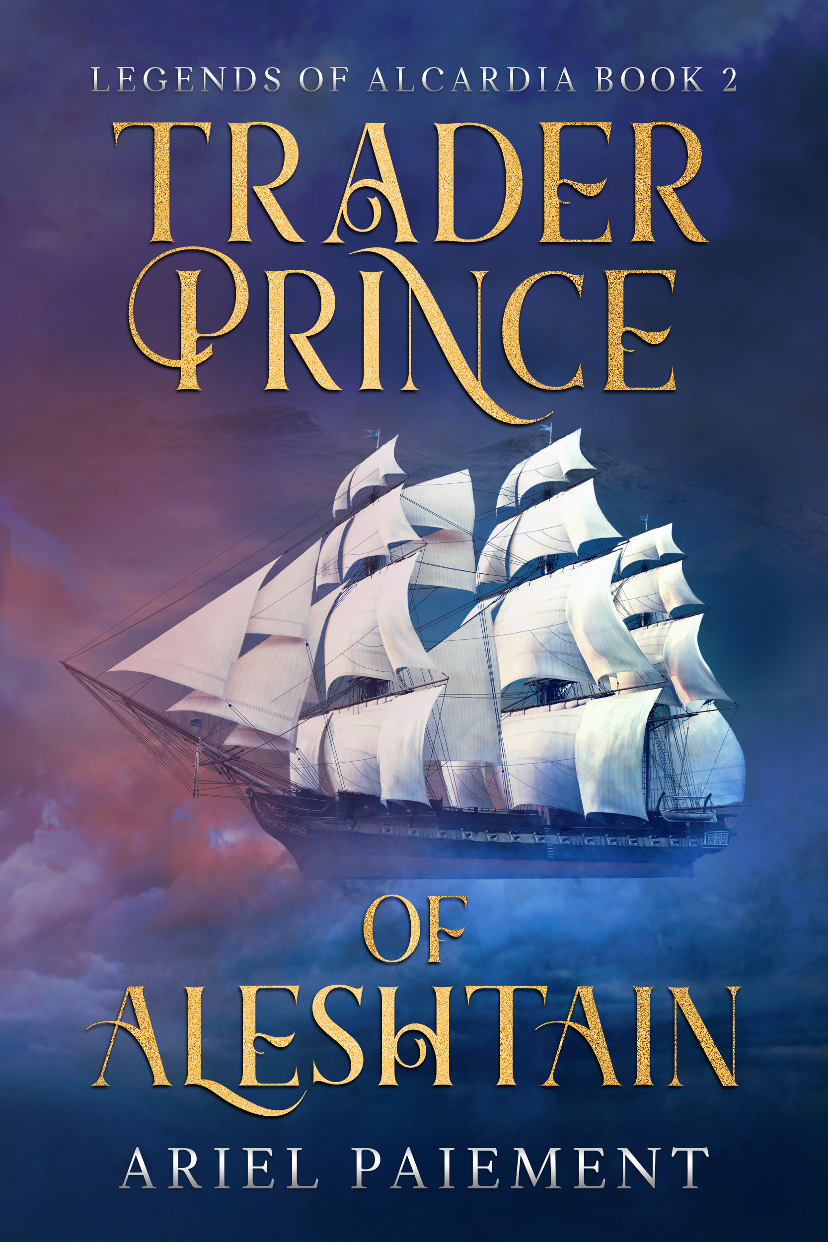 Trader Prince of Aleshtain (Legends of Alcardia, #2)