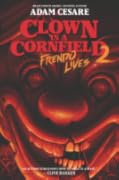 Clown in a Cornfield 2: Frendo Lives