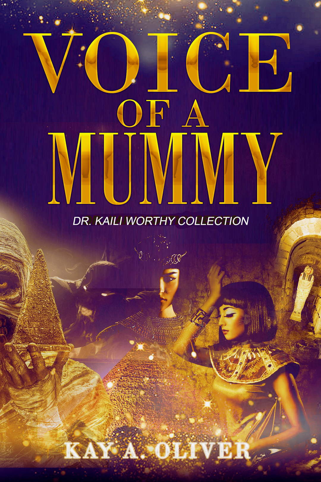 Voice of a Mummy: Dr. Kaili Worthy Collection (Hardcover)