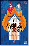 Feu d'artifice mortel by Faith Martin