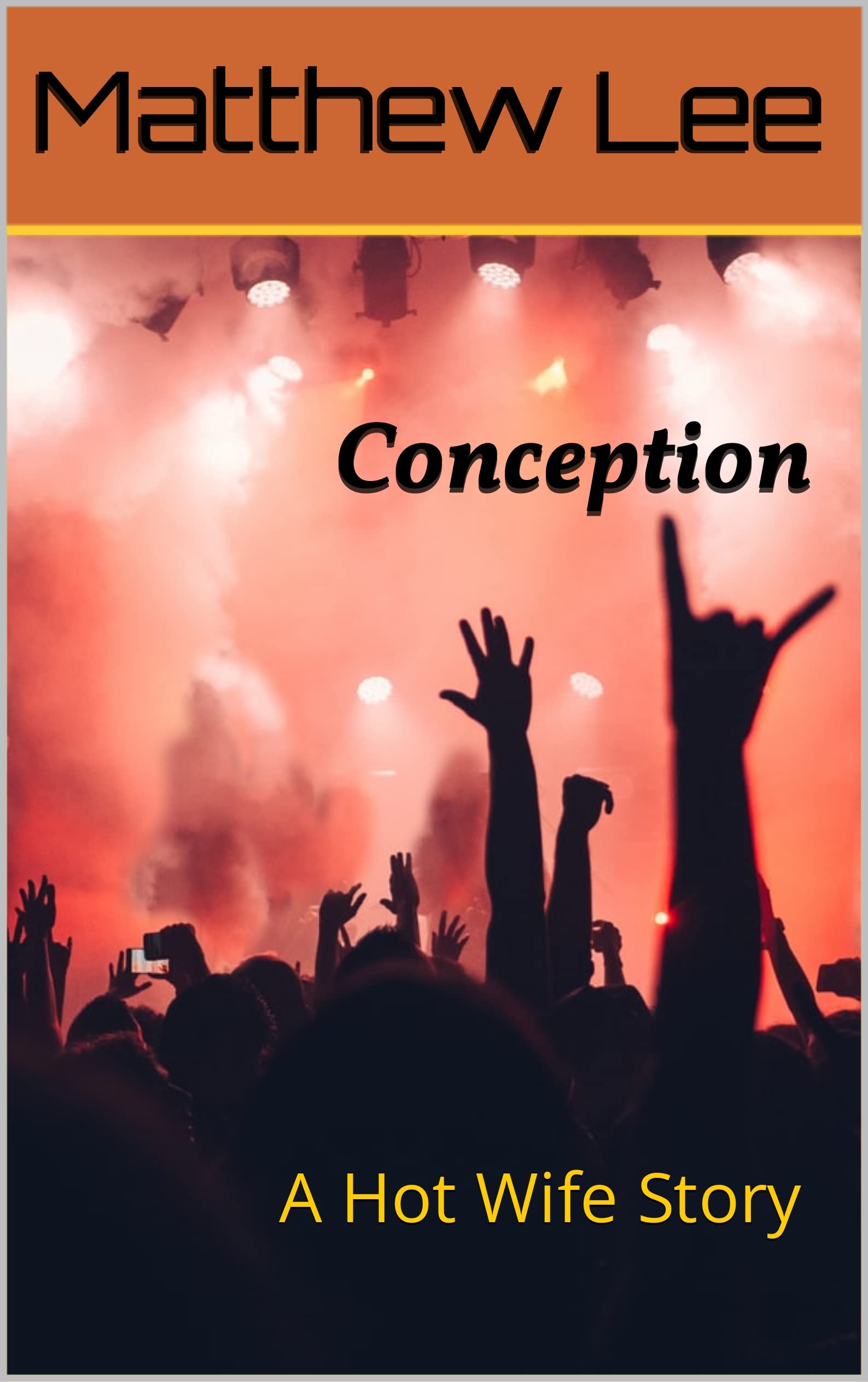 Conception: A Hot Wife Story (Hotwife Collections)