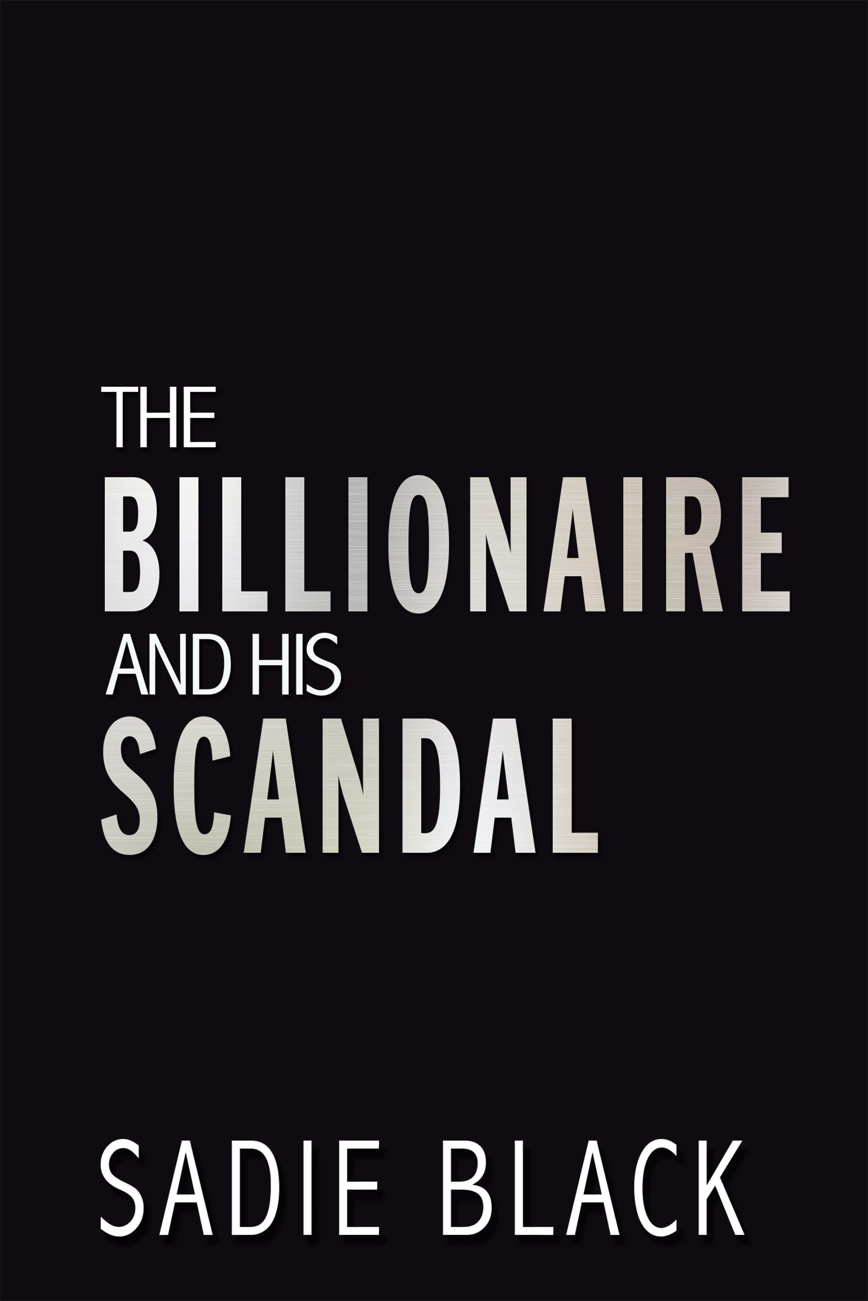 The Billionaire and His Scandal (His Nanny Trilogy, #2)
