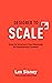 Designed to Scale: How to Structure Your Business for Exponential Growth