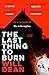 The Last Thing to Burn