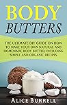 Body Butters: The...