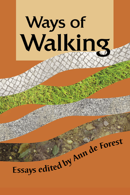 Ways of Walking: Essays (A Walkabout Book)