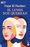 El lunes nos querrán
