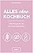 Alles-ohne-Kochbuch: Süße R...