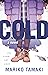 Cold: A Novel