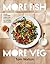More Fish, More Veg: Simple, sustainable recipes and know-how for everyday deliciousness