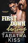 First Down Darling by Tabatha Kiss