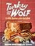 Turkey and the Wolf by Mason Hereford